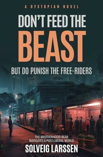 Larssen, Solveig Don't Feed the Beast: But Do Punish the Free-Riders (Triumvirate, Band 1)