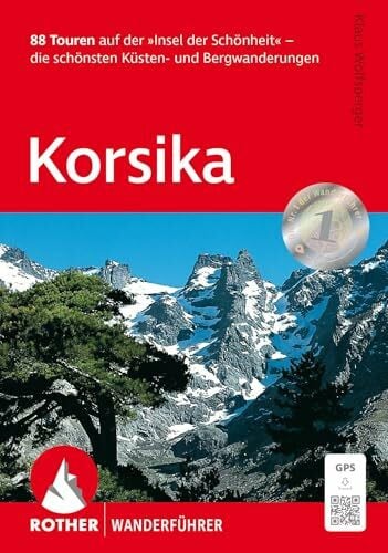 Wolfsperger, Klaus Korsika: 88 Touren auf der »Insel der Schönheit« – die schönsten Küsten- und Bergwanderungen. Mit GPS-Tracks (Rother Wanderführer)