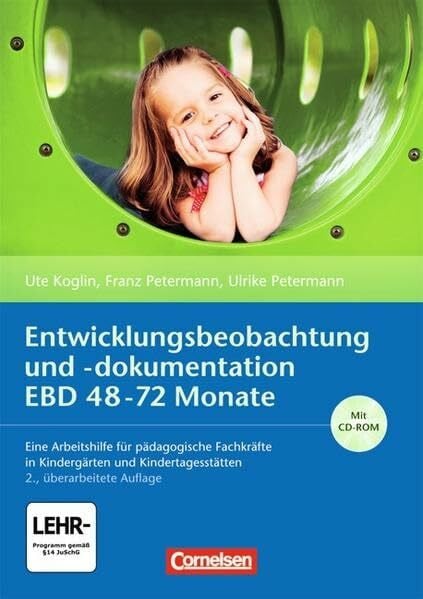 Petermann, Prof. Dr. Ulrike Entwicklungsbeobachtung und -dokumentation (EBD): 48-72 Monate: Eine Arbeitshilfe für pädagogische Fachkräfte in Kindergärten und Kindertagesstätten. Buch mit CD-ROM