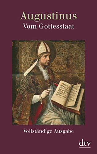 Thimme, Wilhelm Vom Gottesstaat (De civitate Dei): Vollständige Ausgabe in einem Band – Buch 1 bis 10, Buch 11 bis 22