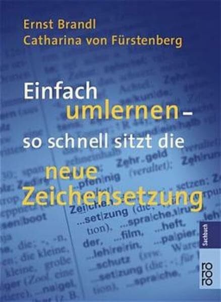 Fürstenberg, Catharina von Einfach umlernen: So schnell sitzt die neue Zeichensetzung
