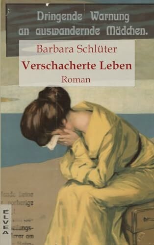 Schlüter, Barbara Verschacherte Leben (Die Elsa - Saga, Band 5)