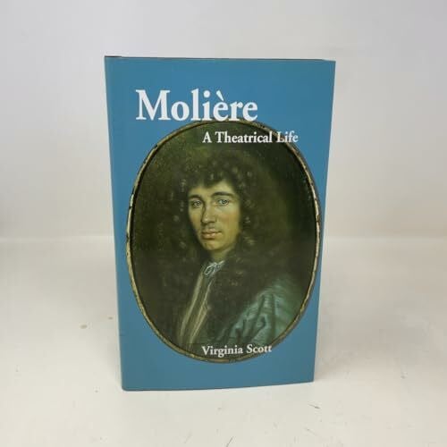 Scott, Virginia Moliere: A Theatrical Life