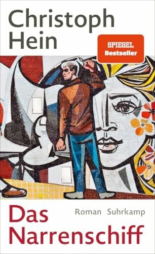Hein, Christoph Das Narrenschiff: Roman | Eine epische Erzählung der DDR und ihrer Bürgerinnen und Bürger – von der Staatsgründung bis zum Mauerfall