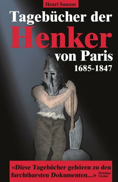 Sanson, Henri Tagebücher der Henker von Paris: 1685-1847