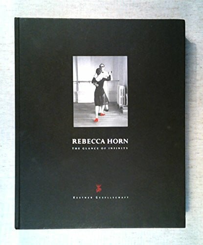 HAENLEIN, CARL. (Herausgeber). Rebecca Horn, The Glance of Infinity