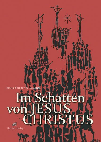 Willmann, Hans-Frieder Im Schatten von Jesus Christus