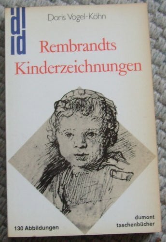 Vogel-Köhn, Doris Rembrandts Kinderzeichnungen.