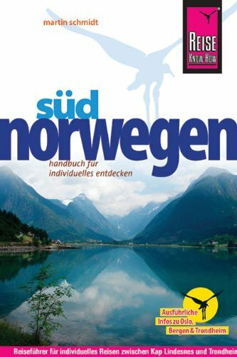 Schmidt, Martin Reise Know-How Südnorwegen: Reiseführer für individuelles Entdecken