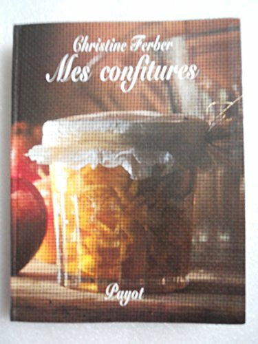 Ferber, Christine Mes confitures