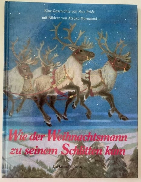 Morozumi, Atsuko Wie der Weihnachtsmann zu seinem Schlitten kam