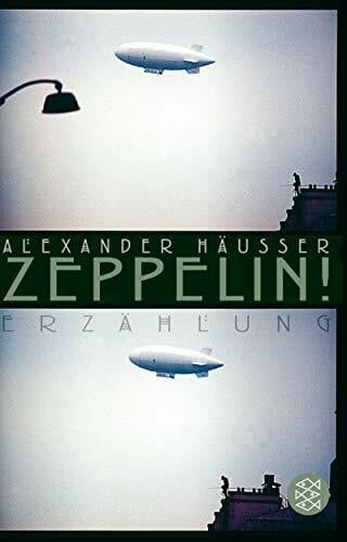 Häusser, Alexander Zeppelin!: Erzählung (Fischer Taschenbücher)