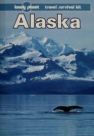 DuFresne, Jim Alaska (Lonely Planet Travel Survival Kit)