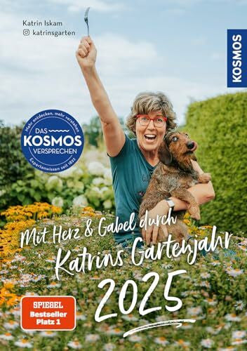 Iskam, Katrin Mit Herz & Gabel durch Katrins Gartenjahr 2025