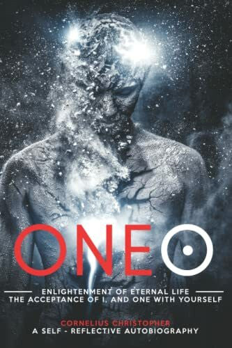Christopher, Cornelius ONEO: Enlightenment of Eternal Life, The Acceptance of I, and One With Yourself.
