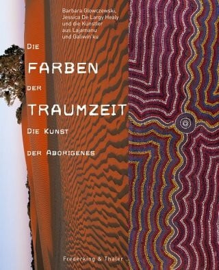 DeLargy Healy, Jessica Die Farben der Traumzeit: Die Kunst der Aborigines