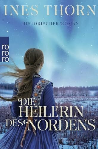 Thorn, Ines Die Heilerin des Nordens