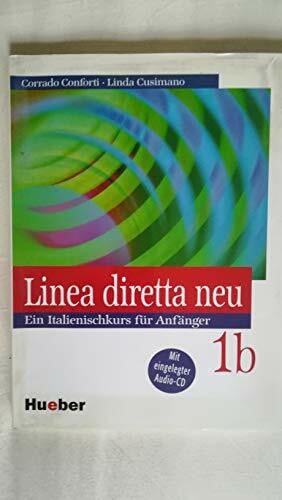 Cusimano, Linda Linea diretta neu, Bd. 1B, Lehr- und Arbeitsbuch, m. Audio-CD: Ein Italienischkurs für Anfänger / Lehr- und Arbeitsbuch mit Audio-CD