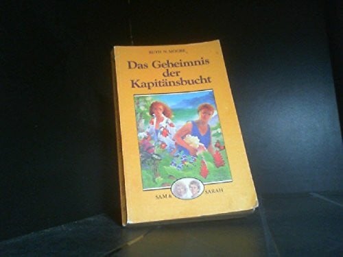 Ruth N. Moore Sam & Sarah [06]: Das Geheimnis der Kapitänsbucht