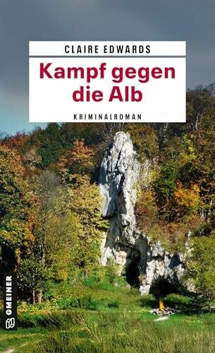Edwards, Claire Kampf gegen die Alb: Kriminalroman (Kommissar Sepp Dreithaler)