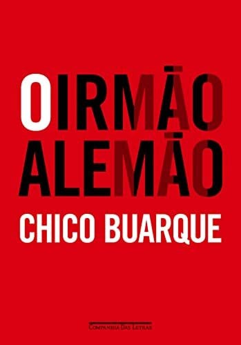Chico Buarque O irmão alemão (portugiesisch)