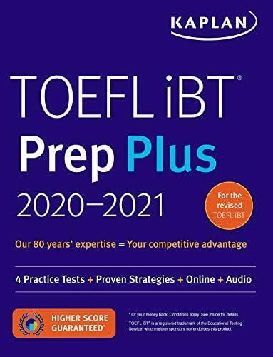 Kaplan Test Prep TOEFL iBT Prep Plus 2020-2021: 4 Practice Tests + Proven Strategies + Online + Audio (Kaplan Test Prep)