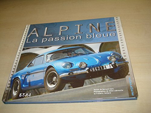 Veillard, Frédéric Alpine - la passion bleue