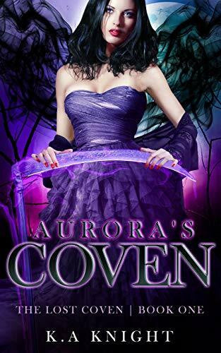 Knight, K.A Aurora's Coven (The Lost Coven, Band 1)