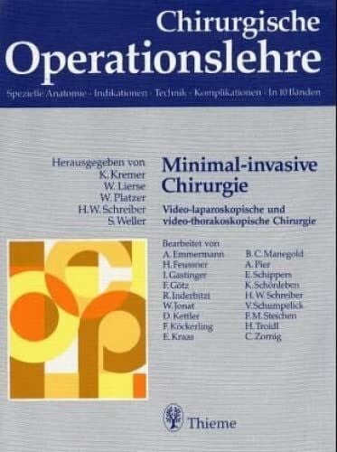 Weller, Siegfried Chirurgische Operationslehre, 10 Bde. in 12 Tl.-Bdn. u. 1 Erg.-Bd., Bd.7/2, Minimal-invasive Chirurgie: Band 7 Teil 2
