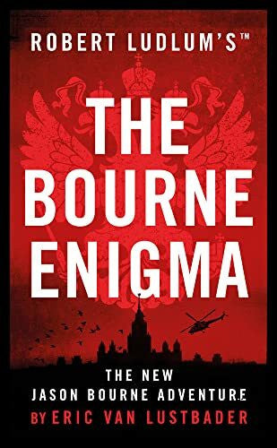Van Lustbader, Eric Robert Ludlum's(TM) The Bourne Enigma: The new Jason Bourne adventure