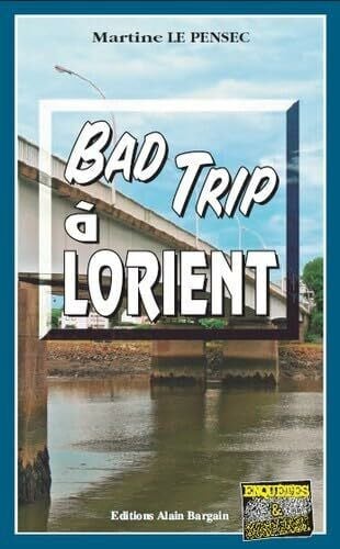 Le Pensec, Martine Bad trip à Lorient (ENQUETES ET SUS)
