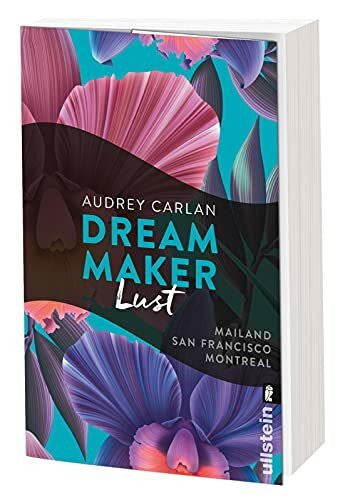 Ails, Friederike Dream Maker - Lust: Mailand - San Francisco - Montreal (The Dream Maker, Band 2)