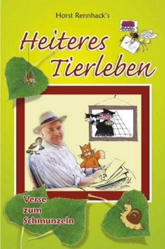 Rennhack, Horst Horst Rennhack's Heiteres Tierleben: Verse zum Schmunzeln