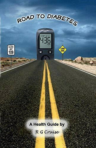 Cruise, R. G. Road to Diabetes: Volume 1