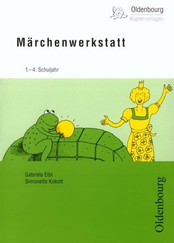 Märchenwerkstatt 1.-4. Schuljahr (Oldenbourg Kopiervorlagen)