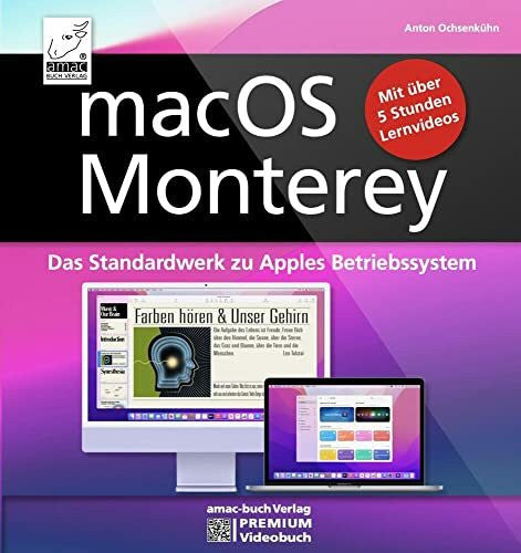 Anton Ochsenkühn macOS Monterey - das Standardwerk zu Apples Betriebssystem; PREMIUM Videobuch - Buch + 5 h Lernvideos; für alle Mac-Modelle wie Macbook, Mac mini, iMac