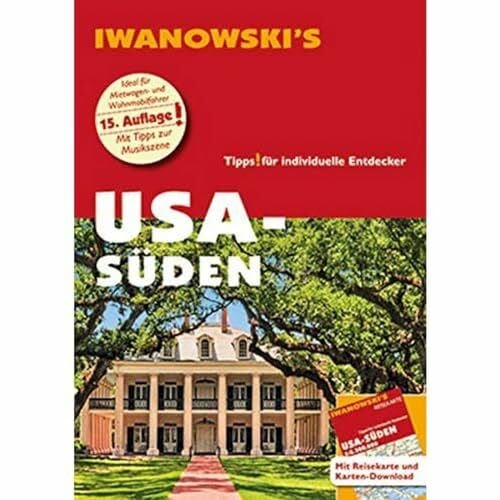Kruse-Etzbach, Dirk USA-Süden - Reiseführer von Iwanowski: Individualreiseführer mit Extra-Reisekarte und Karten-Download (Reisehandbuch)