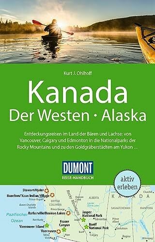 Ohlhoff, Kurt Jochen DUMONT Reise-Handbuch Reiseführer Kanada, Der Westen, Alaska: mit Extra-Reisekarte