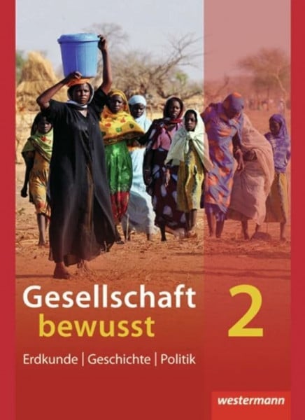 Nebel, Jürgen Gesellschaft bewusst - Ausgabe 2011 für Nordrhein-Westfalen: Schulbuch 2: Ausgabe 2010