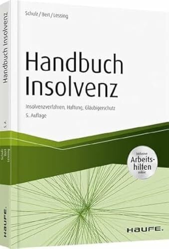 Lessing, Holger Handbuch Insolvenz - inkl. Arbeitshilfen online: Insolvenzverfahren, Haftung, Gläubigerschutz (Haufe Fachbuch)