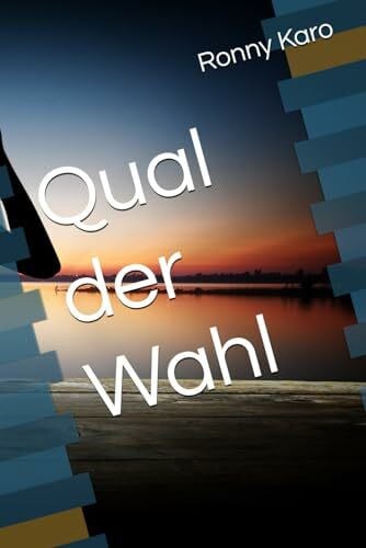 Karo, Ronny Qual der Wahl