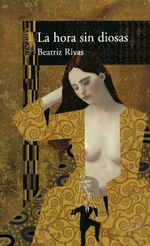 Rivas, Beatriz La Hora Sin Diosas/The Time Without Goddesses