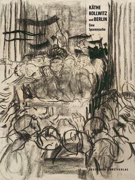 Krenzlin, Kathleen Käthe Kollwitz und Berlin: Eine Spurensuche