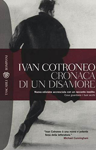 Cotroneo, Ivan Cronaca di un disamore (Tascabili)