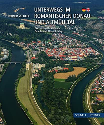 Rainer Schneck Unterwegs im romantischen Donau- und Altmühltal