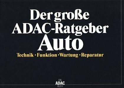 unbekannt Der grosse ADAC-Ratgeber Auto: Technik, Funktion, Wartung, Reparatur