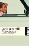 Krohn, Barbara Autostrada: Geschichten im Schrittempo (Piper Taschenbuch, Band 3885)