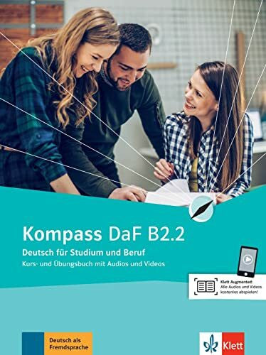 Schmeiser, Daniela Kompass DaF B2.2: Deutsch für Studium und Beruf. Kurs- und Übungsbuch mit Audios und Videos (Kompass DaF: Deutsch für Studium und Beruf)