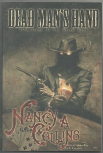 Collins, Nancy A. Dead Man's Hand: Five Tales of the Weird West (TWO WOLF PRESS)