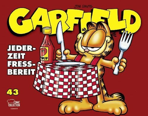 Fuchs, Wolfgang J. Garfield 43: Jederzeit fressbereit